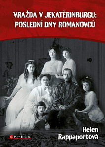E-kniha Vražda v Jekatěrinburgu: poslední dny Romanovců
