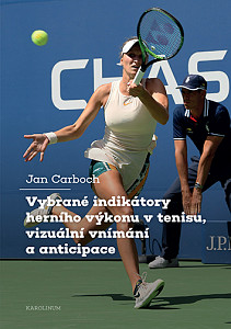 E-kniha Vybrané indikátory herního výkonu v tenisu, vizuální vnímání a anticipace