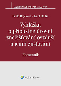 E-kniha Vyhláška o přípustné úrovni znečišťování ovzduší a jejím zjišťování. Komentář