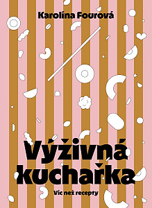 E-kniha Výživná kuchařka - Víc než recepty