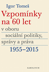 E-kniha Vzpomínky na 60 let v oboru sociální politiky, správy a práva 1955–2015