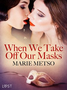 E-kniha When We Take Off Our Masks – Erotic Short Story