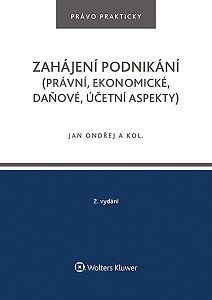 E-kniha Zahájení podnikání (právní, ekonomické, daňové, účetní aspekty), 2. vydání