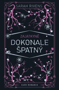 E-kniha Zajatkyně: Dokonale špatný