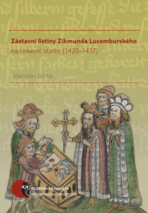 E-kniha Zástavní listiny Zikmunda Lucemburského na církevní statky (1420–1437)