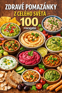 E-kniha Zdravé pomazánky z celého světa: 100 receptů