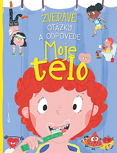 E-kniha Zvedavé otázky a odpovede - Moje telo