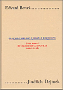 Edvard Beneš. Politická biografie českého demokrata (I.)