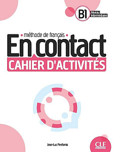 En contact - Cahier d´activités B1