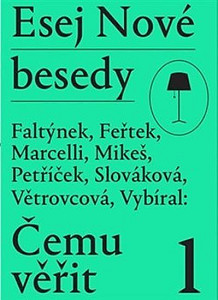Esej Nové besedy - Čemu věřit