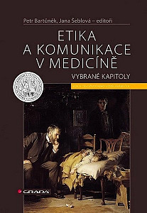 Etika a komunikace v medicíně - Vybrané kapitoly