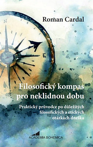 Filosofický kompas pro neklidnou dobu