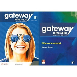 Gateway to the World - Maturita Edition B1 Student´s Book