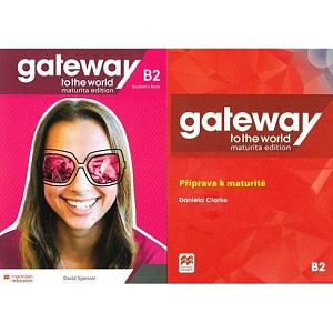 Gateway to the World - Maturita Edition B2 Student´s Book