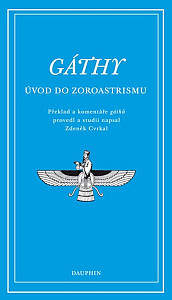 Gáthy - Úvod do zoroastrismu