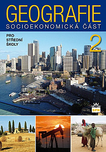 Geografie pro střední školy 2 - Socioekonomická část