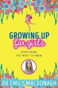 Growing Up for Girls: Everything You Need to Know