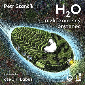 H2O a zkázonosný prstenec - CDmp3 (Čte Jiří Lábus)