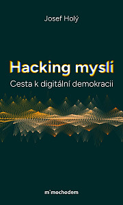 Hacking mysli - Cesta k digitální demokracii