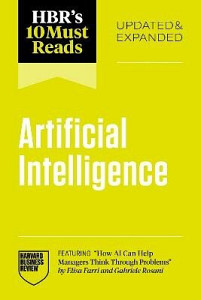 HBR´s 10 Must Reads on AI, Updated and Expanded