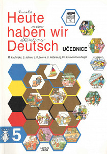Heute haben wir Deutsch 5 - Učebnice