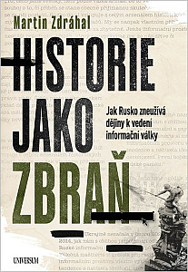 Historie jako zbraň