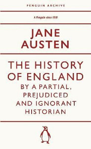 History of England by a Partial, Prejudiced and Ignorant Historian