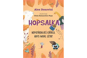 Hopsalka: Nepotřebuješ křídla, abys mohl létat