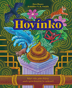 Hovínko - Když tělo píše dějiny aneb spláchnutím to nekončí