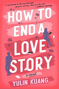 How to End a Love Story: The brilliant new romantic comedy from the acclaimed screenwriter and director