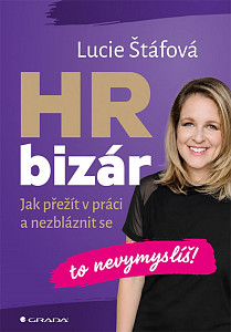 HR bizár - To nevymyslíš! Jak přežít práci a nezbláznit se