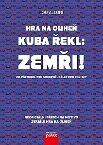 Hra na oliheň – Kuba řekl: Zemři!