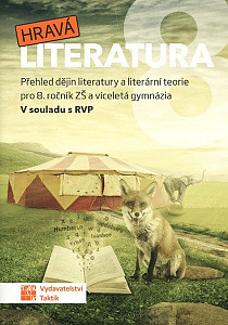 Hravá literatura 8 - učebnice, přehled dějin literatury a literární teorie