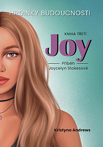 Hrdinky Budoucnosti 3 Joy - Příběh Joycelyn Stokesové