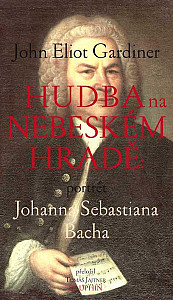 Hudba na nebeském hradě - Portrét Johana Sebastiena Bacha