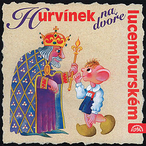 Hurvínek na dvoře lucemburském - CD