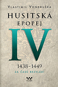 Husitská epopej IV - Za časů bezvládí