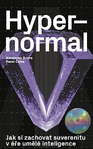Hypernormal - Jak si zachovat suverenitu v éře umělé inteligence