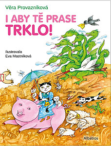 I aby tě prase trklo!