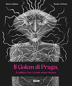 Il Golem di Praga, il rabbino Löw e la mia anima ebraica