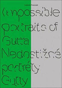 Impossible portraits of Gutta / Nedostižné portréty Gutty