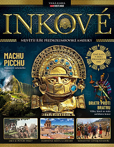 Inkové - Největší říše předkolumbovské Ameriky