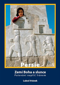 Irán/Persie - Zemí Boha a slunce