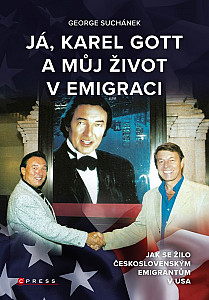 Já, Karel Gott a můj život v emigraci