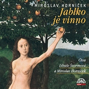 Jablko je vinno - CD (Čte Libuše Švormová, Miroslav Horníček)