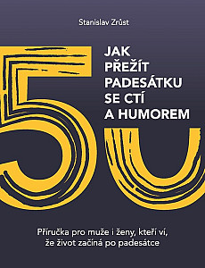 Jak přežít padesátku se ctí a humorem