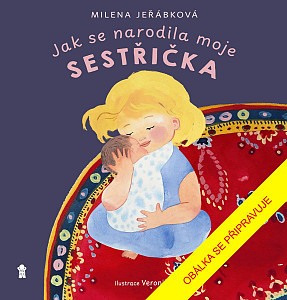 Jak se narodila moje sestřička