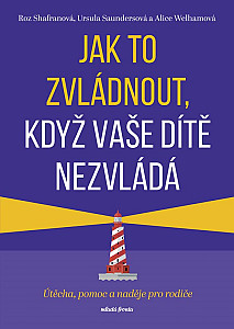 Jak to zvládnout, když vaše dítě nezvládá