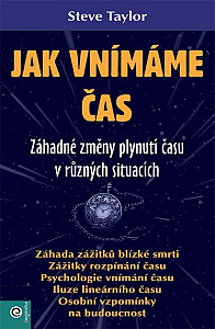 Jak vnímáme čas - Záhadné změny plynutí času v různých situacích