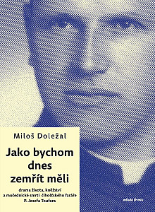 Jako bychom dnes zemřít měli